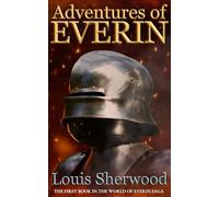 Adventures of Everin: An Epic Medieval Fantasy Adventure (Book One in the World of Everin Saga)