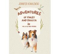 Adventures of Finely and Dakota in the Little Red Frisbee
