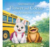 Adventures of Flower and Cocoa: The Acceptance Letter
