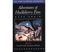 Adventures of Huckleberry Finn: A Case Study in Critical Controversy