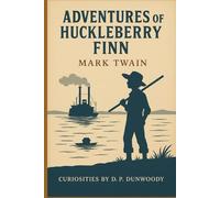 Adventures of Huckleberry Finn (Annotated): Tom Sawyer’s Comrade