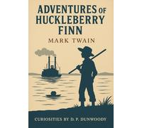 Adventures of Huckleberry Finn (Annotated): Tom Sawyer’s Comrade