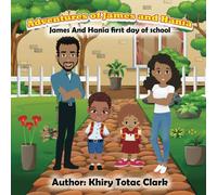 Adventures Of James And Hania: First Day Of School