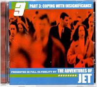 Adventures of Jet - Coping With Insignificance (US Import) [DE Import]