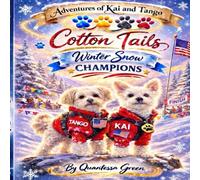 Adventures of Kai and Tango: Cotton Tails: Winter Snow Champions