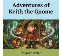 Adventures of Keith the Gnome