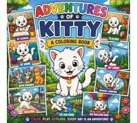 Adventures of Kitty A Coloring Book: A Fun Coloring Adventure for Kids Ages 3-8