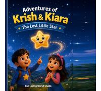 Adventures of Krish & Kiara: The Lost Little Star