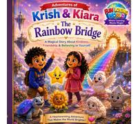 Adventures of Krish & Kiara: The Rainbow Bridge