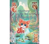 Adventures of Leo the Red Kitten in the Enchanted Forest: Funny adventures of the little red kitten named Leo, Picture book