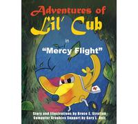 Adventures of Lil' Cub in Mercy Flight