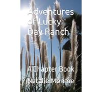 Adventures of Lucky Day Ranch: A Chapter Book