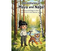 Adventures of Maya and Naga: Join Maya and Naga in their adventures in the Siberian Jungle!