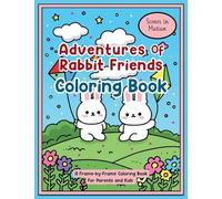Adventures of Rabbit Friends Coloring Book: Scenes in Motion: A Frame-by-Frame Coloring Book for Parents and Kids