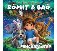 ADVENTURES OF ROMIT & BAO- Panchatantra Reimagined: Truth & Courage
