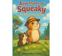 Adventures of Squeaky: The Brave Guinea Pig: 1