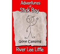 Adventures of Stick Boy: Gone Camping: Volume 1