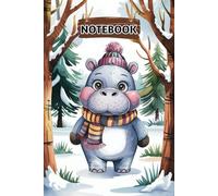 Adventures of the Adorable Hippo in the Snow: A Must-Have for Hippo Fans and Animal Enthusiasts , For Kids And Adults , For Cute Covers Lovers |120 Pages | 6x9 in