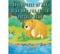 Adventures of the Bear and the Little Prickly Pear