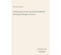 Adventures of the Comte de la Muette During the Reign of Terror