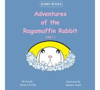 Adventures of the Ragamuffin Rabbit: Bubby Books pt 1