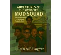 Adventures of the River City MOD Squad: “From Echoes to Empathy - The Light That Taught the World to Listen”