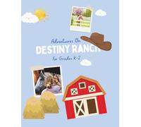Adventures on Destiny Ranch the Workbook