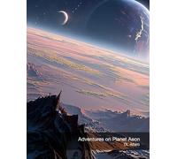 Adventures on Planet Aeon