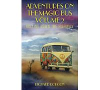 Adventures On The Magic Bus: Rolling Down the Highway (Volume 2)