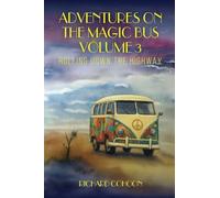 Adventures On The Magic Bus: Rolling Down the Highway (Volume 3)