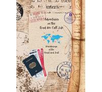 Adventures on the Road We Call Life: Wanderings of the Heart and Soul