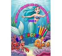 Adventures Under the Sea: The Magic of Mermaids and the Underwater World, Volume 2.