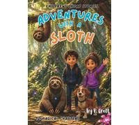 Adventures with a Sloth: Children’s Short Stories About Magic, Friendship, and Adventure