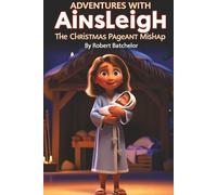 Adventures With Ainsleigh: The Christmas Pageant Mishap