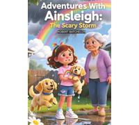 Adventures With Ainsleigh: The Scary Storm