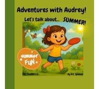 Adventures with Audrey: Let's talk about SUMMER!