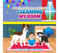 Adventures with Ben and Friends: Cleaning My Room