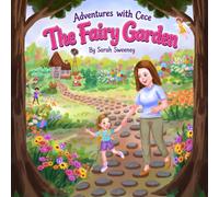 Adventures with Cece: The Fairy Garden