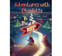 Adventures with Charlotte: To the North Pole