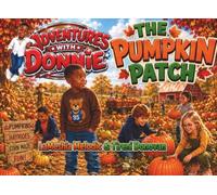 Adventures With Donnie: The Pumpkin Patch