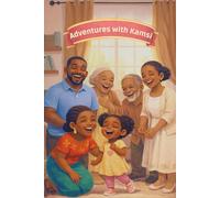 Adventures with Kamsi: My Little Big World