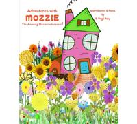 ADVENTURES WITH MOZZIE: The Amazing Mosquito Inventor!