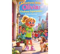 Adventures With Olivia: Kindness Superpowers