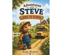 Adventures with Steve: Goes to School