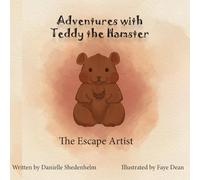 Adventures With Teddy The Hamster: The Escape Artist: 1