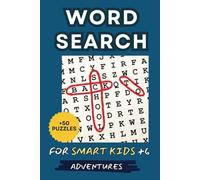 Adventures Word Search Puzzles for Smart Kids: Kids Word Search Puzzle Book ages plus 6. Learn Vocabulary, Practice Spelling, and Improve Reading Skills (Fun Learning Activities for Kids)