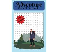 Adventures Word Search: Word Searches with Easy-to-Read Print about Adventuring outdoors and around the world| 6x9 inches, 110 pages... Gift for vacations, holidays, and free times