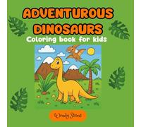 Adventurous Dinosaurs: Coloring book for kids