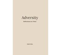 Adversity: Reflections on 1 Peter