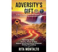 ADVERSITY'S GIFT: A Story Woven with the Power of Personal Development